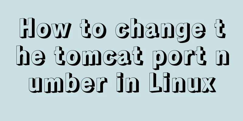 How to change the tomcat port number in Linux