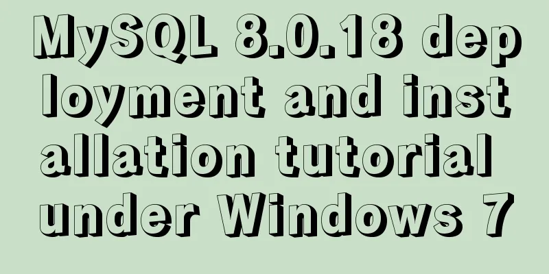 MySQL 8.0.18 deployment and installation tutorial under Windows 7