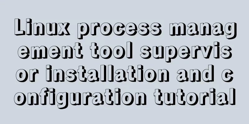 Linux process management tool supervisor installation and configuration tutorial
