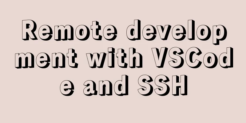Remote development with VSCode and SSH
