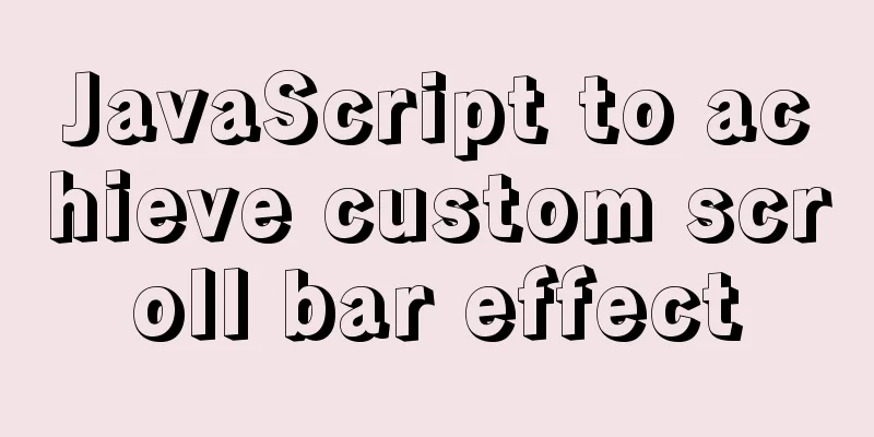 JavaScript to achieve custom scroll bar effect