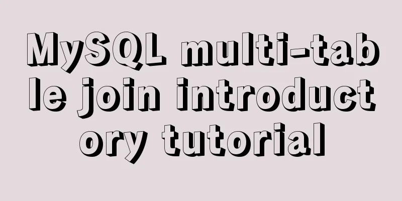 MySQL multi-table join introductory tutorial
