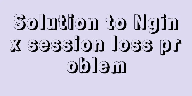 Solution to Nginx session loss problem