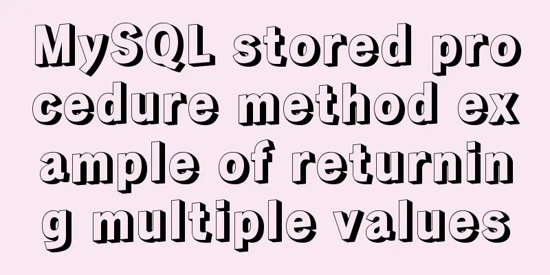 MySQL stored procedure method example of returning multiple values