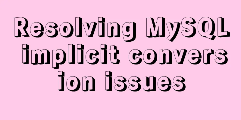 Resolving MySQL implicit conversion issues