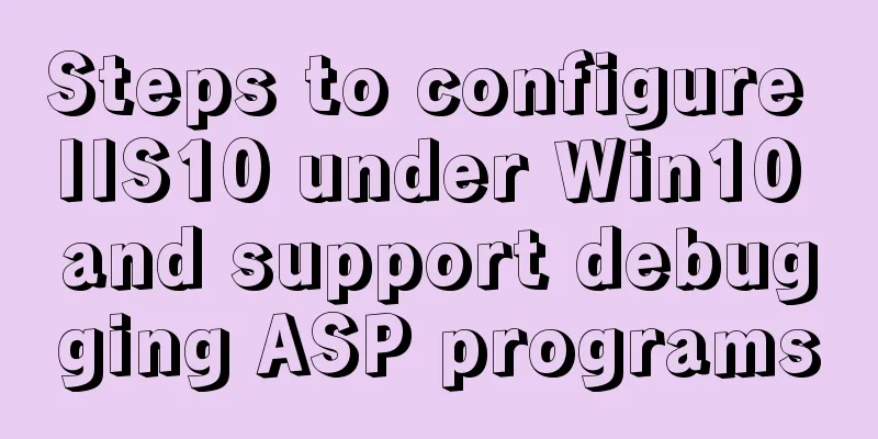 Steps to configure IIS10 under Win10 and support debugging ASP programs