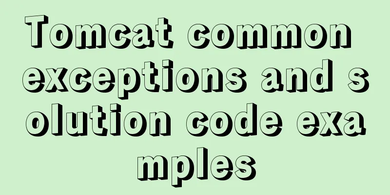 Tomcat common exceptions and solution code examples