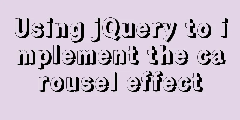 Using jQuery to implement the carousel effect