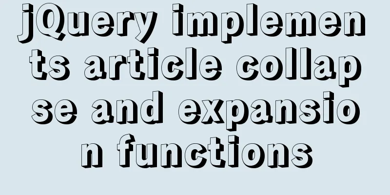 jQuery implements article collapse and expansion functions