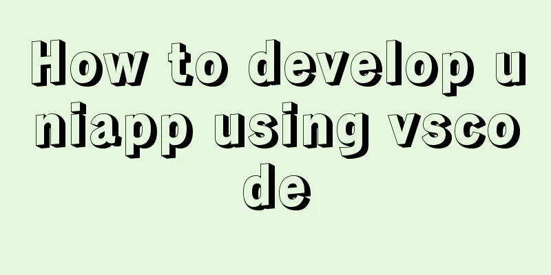 How to develop uniapp using vscode