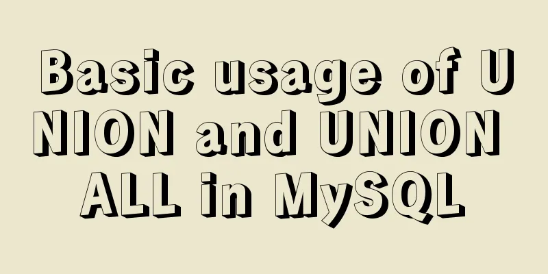 Basic usage of UNION and UNION ALL in MySQL