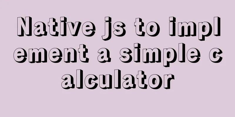 Native js to implement a simple calculator