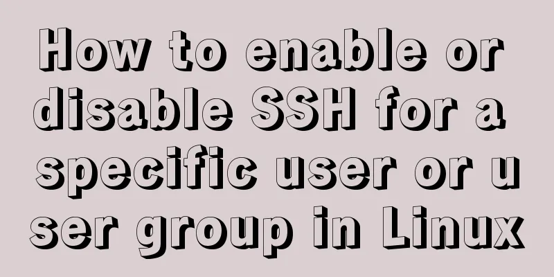 How to enable or disable SSH for a specific user or user group in Linux