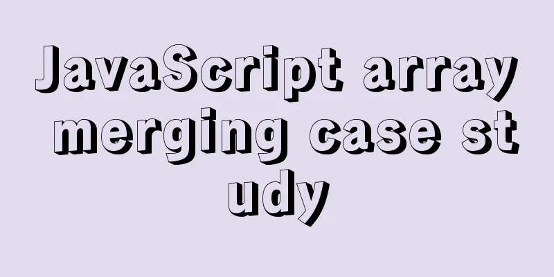 JavaScript array merging case study