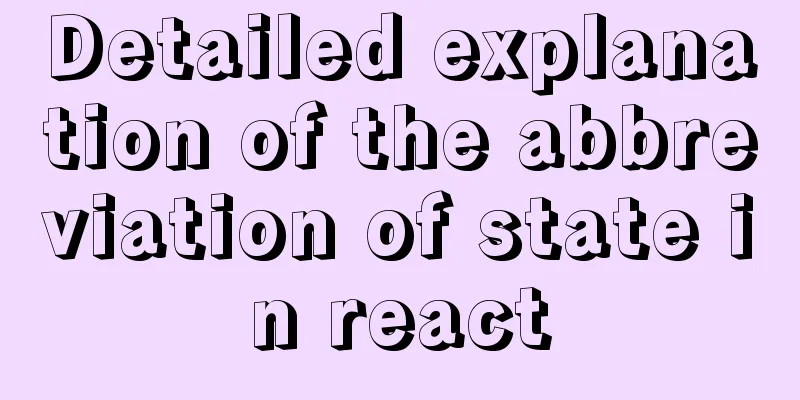 Detailed explanation of the abbreviation of state in react