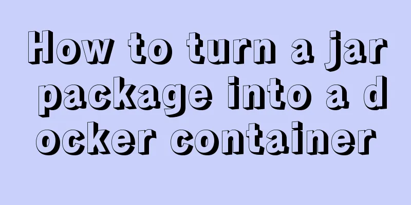 How to turn a jar package into a docker container
