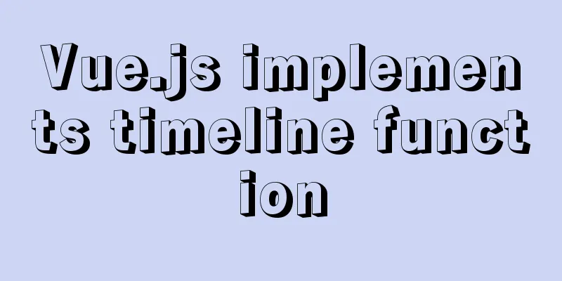 Vue.js implements timeline function