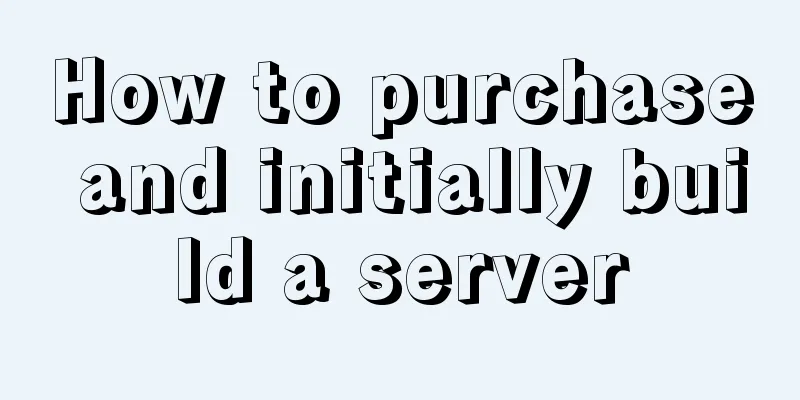 How to purchase and initially build a server