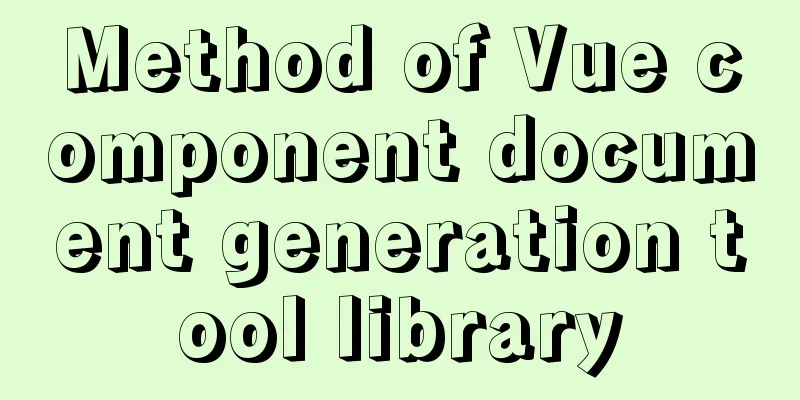 Method of Vue component document generation tool library