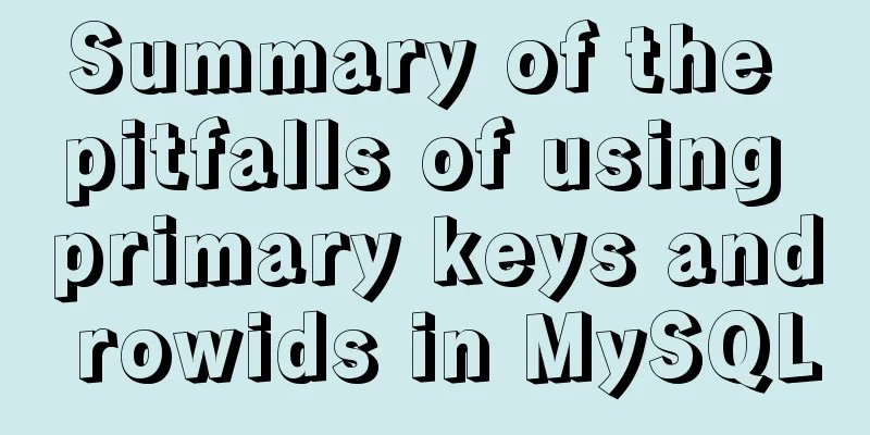 Summary of the pitfalls of using primary keys and rowids in MySQL