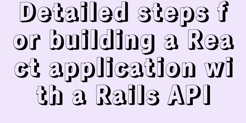 Detailed steps for building a React application with a Rails API