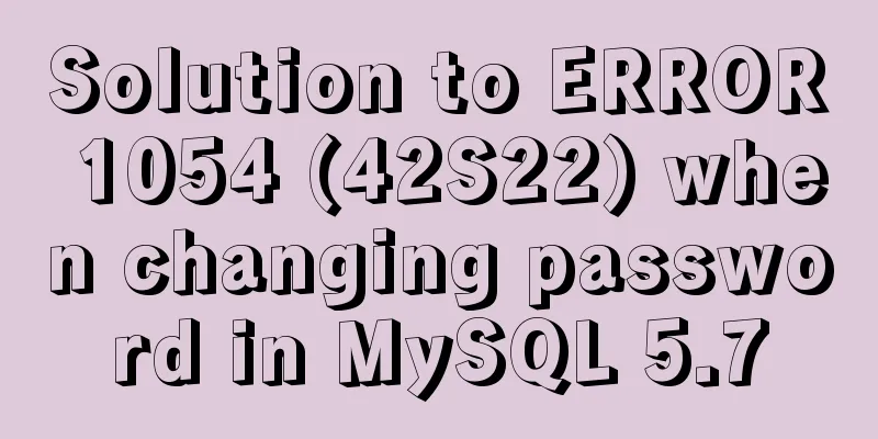 Solution to ERROR 1054 (42S22) when changing password in MySQL 5.7