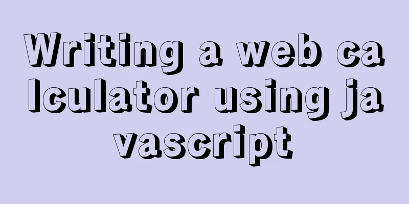 Writing a web calculator using javascript