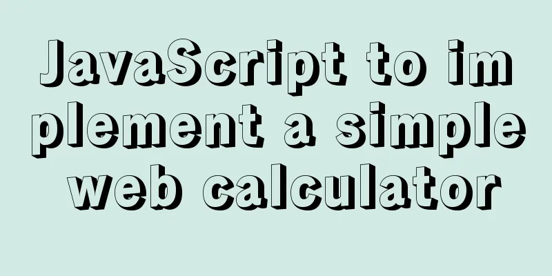 JavaScript to implement a simple web calculator