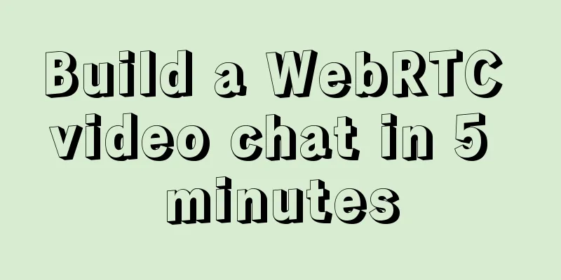 Build a WebRTC video chat in 5 minutes