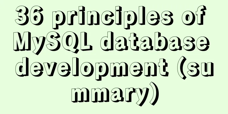 36 principles of MySQL database development (summary)