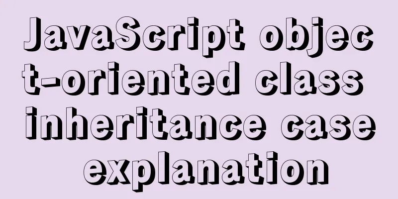 JavaScript object-oriented class inheritance case explanation
