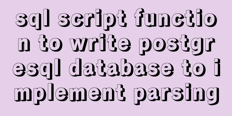 sql script function to write postgresql database to implement parsing