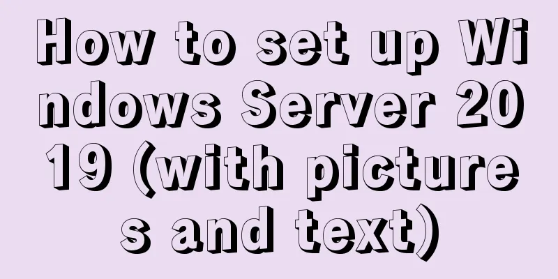 How to set up Windows Server 2019 (with pictures and text)