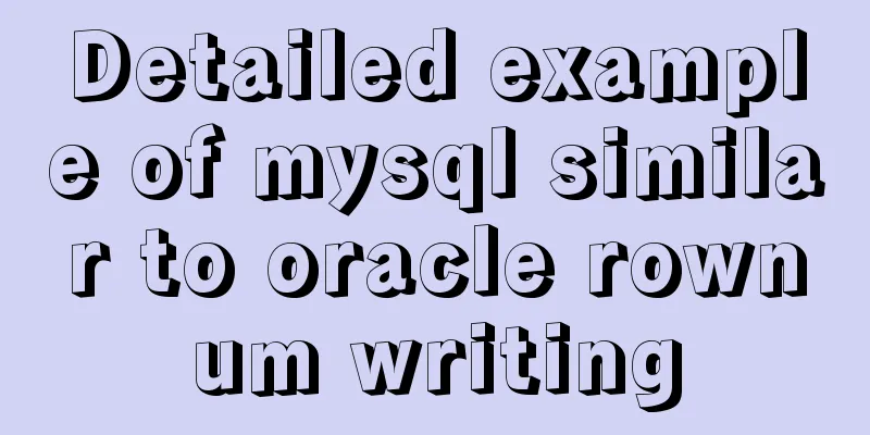 Detailed example of mysql similar to oracle rownum writing