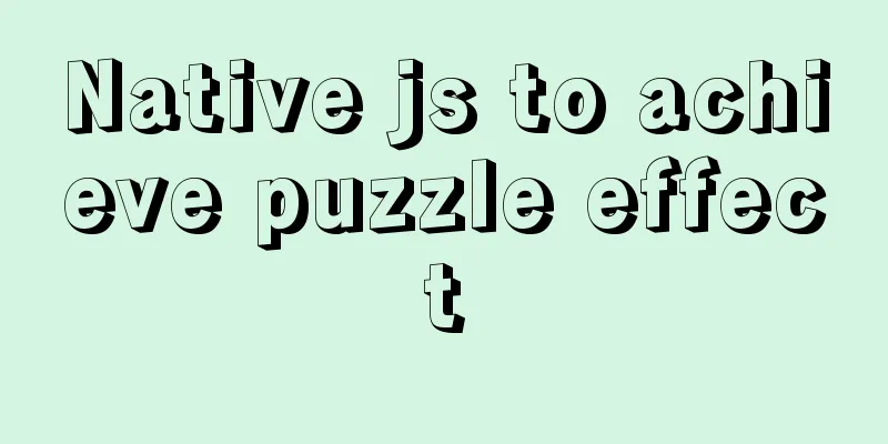 Native js to achieve puzzle effect