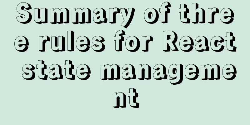 Summary of three rules for React state management