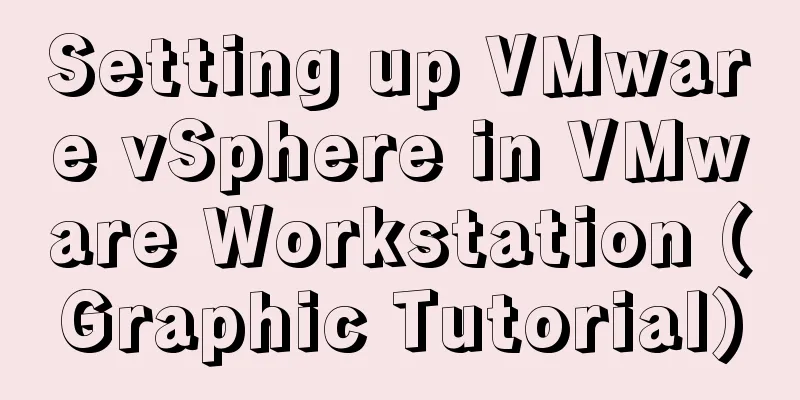 Setting up VMware vSphere in VMware Workstation (Graphic Tutorial)