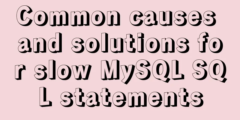 Common causes and solutions for slow MySQL SQL statements
