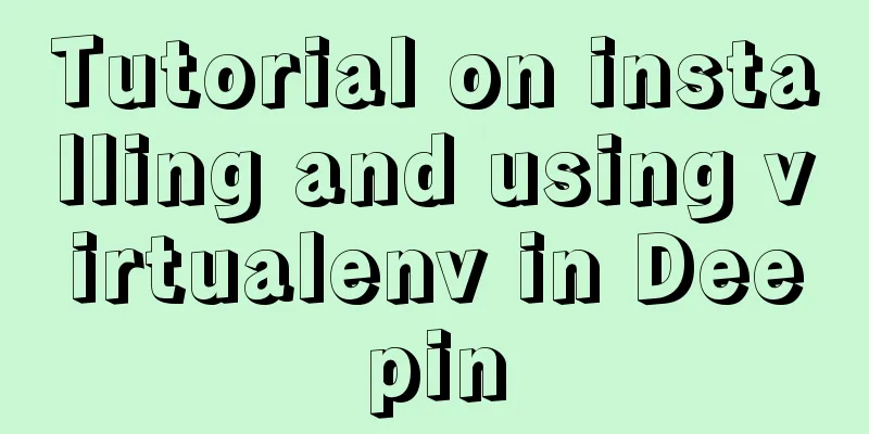Tutorial on installing and using virtualenv in Deepin