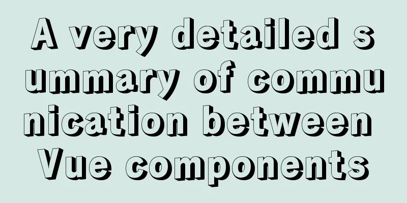 A very detailed summary of communication between Vue components