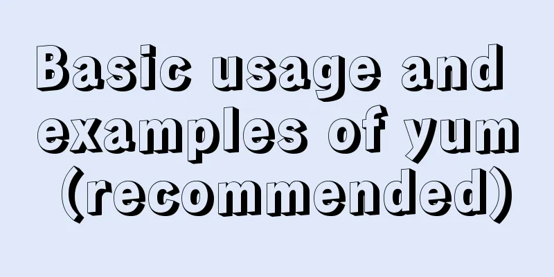 Basic usage and examples of yum (recommended)