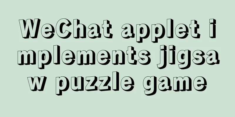 WeChat applet implements jigsaw puzzle game