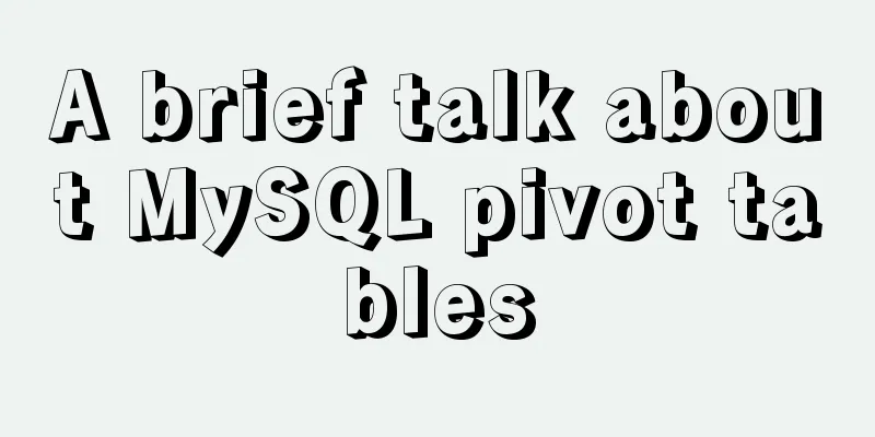 A brief talk about MySQL pivot tables