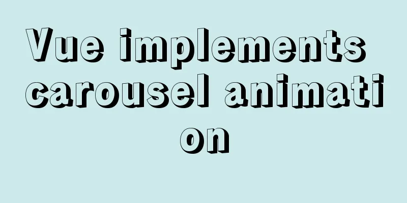 Vue implements carousel animation