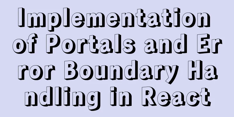 Implementation of Portals and Error Boundary Handling in React
