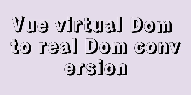Vue virtual Dom to real Dom conversion