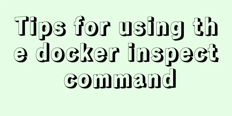 Tips for using the docker inspect command