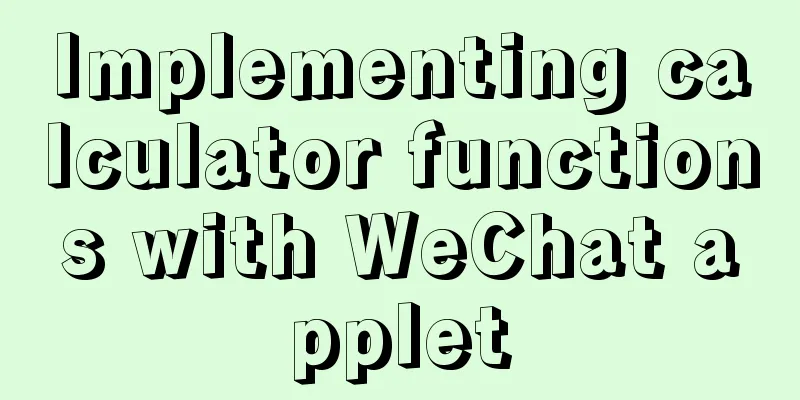 Implementing calculator functions with WeChat applet