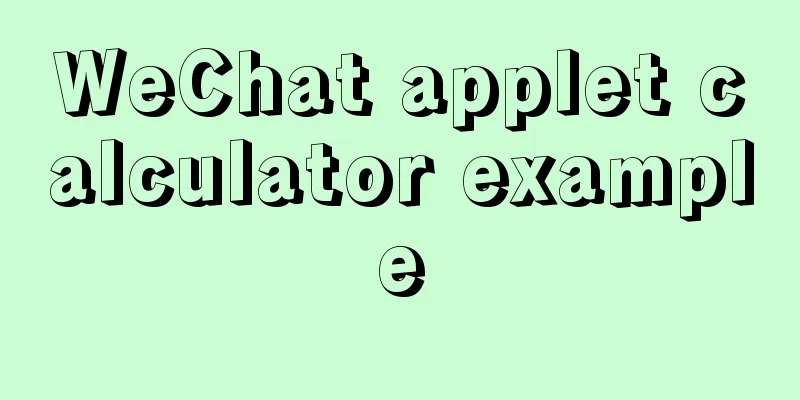 WeChat applet calculator example