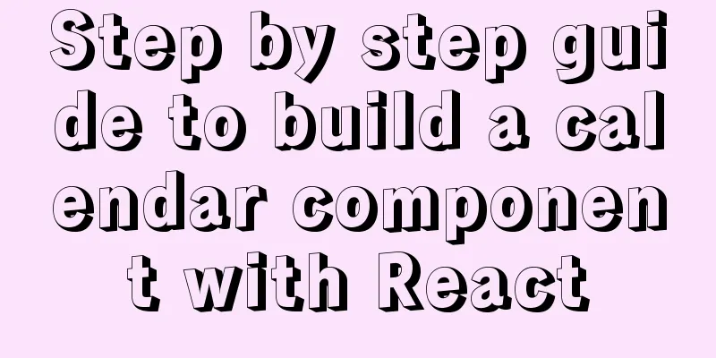 Step by step guide to build a calendar component with React